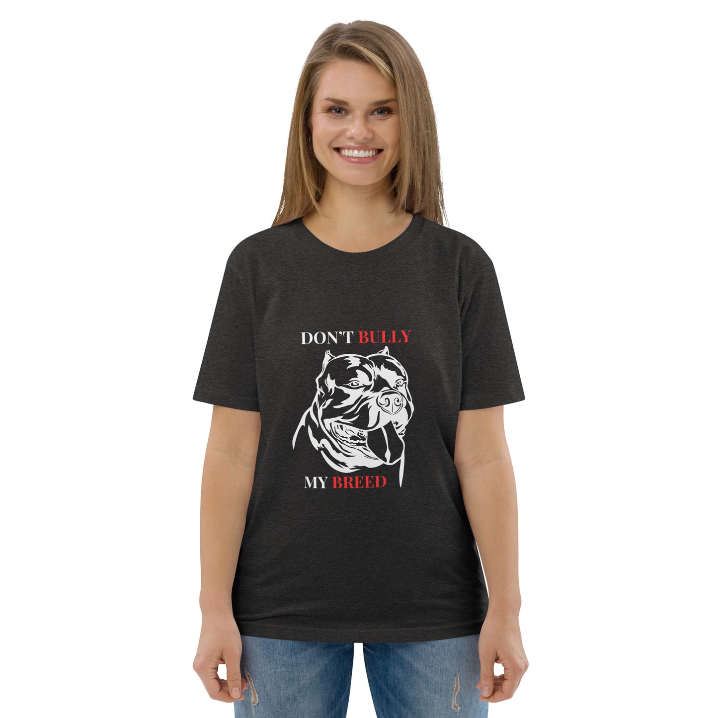 DON'T BULLY MY BREED Unisex organic cotton t-shirt